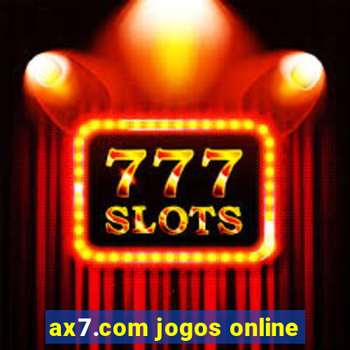 ax7.com jogos online